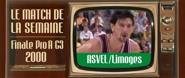 Match rétro CSP ASVEL 2000 - Laurent Rullier